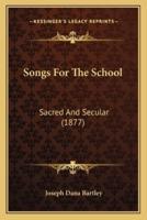 Songs For The School