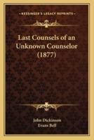 Last Counsels of an Unknown Counselor (1877)