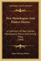 New Monologues And Dialect Stories