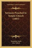 Sermons Preached In Temple Church (1883)