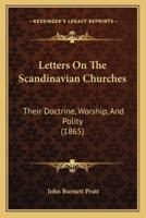 Letters On The Scandinavian Churches