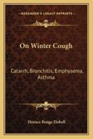 On Winter Cough