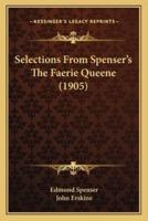 Selections From Spenser's The Faerie Queene (1905)