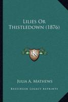 Lilies Or Thistledown (1876)
