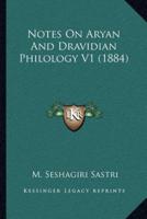 Notes On Aryan And Dravidian Philology V1 (1884)
