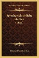 Sprachgeschichtliche Studien (1884)