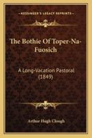 The Bothie Of Toper-Na-Fuosich