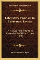 Laboratory Exercises In Elementary Physics