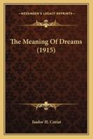 The Meaning Of Dreams (1915)