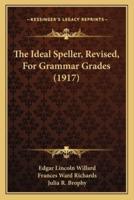 The Ideal Speller, Revised, For Grammar Grades (1917)
