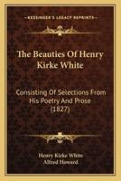 The Beauties of Henry Kirke White