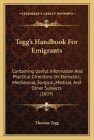 Tegg's Handbook For Emigrants