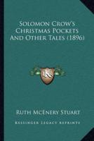 Solomon Crow's Christmas Pockets And Other Tales (1896)