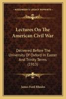 Lectures On The American Civil War