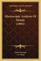 Microscopic Analysis Of Metals (1904)