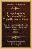 Strange Surprising Adventures Of The Venerable Gooroo Simple