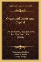 Organized Labor And Capital