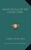 Saint Cecilia Of The Court (1905)