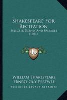Shakespeare For Recitation