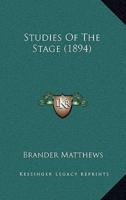 Studies Of The Stage (1894)