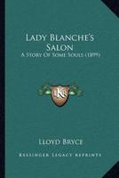 Lady Blanche's Salon