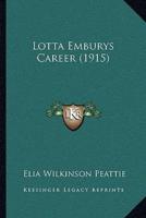 Lotta Emburys Career (1915)