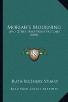 Moriah's Mourning