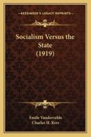 Socialism Versus the State (1919)