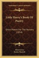 Little Harry's Book Of Poetry