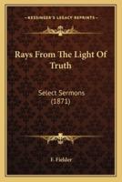 Rays From The Light Of Truth