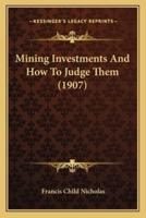 Mining Investments And How To Judge Them (1907)