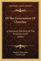 Of The Government Of Churches