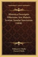 Historica Descriptio Hiberniae, Seu Majoris Scotiae, Insulae Sanctorum (1838)