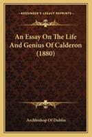 An Essay On The Life And Genius Of Calderon (1880)