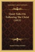 Quiet Talks On Following The Christ (1913)