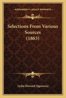 Selections From Various Sources (1863)