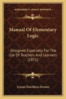 Manual Of Elementary Logic