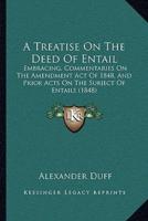 A Treatise On The Deed Of Entail