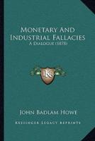 Monetary And Industrial Fallacies