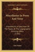 Miscellanies In Prose And Verse