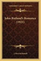 John Rutland's Romance (1921)