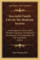 Successful Family Life On The Moderate Income