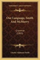 Our Language, Smith And McMurry