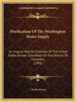 Purification Of The Washington Water Supply