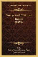 Savage And Civilized Russia (1879)