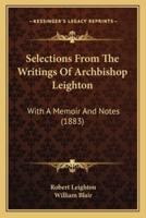 Selections From The Writings Of Archbishop Leighton
