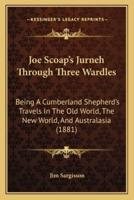Joe Scoap's Jurneh Through Three Wardles