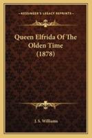 Queen Elfrida of the Olden Time (1878)