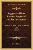 Suggestive Hints Towards Improved Secular Instruction