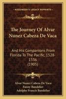 The Journey Of Alvar Nunez Cabeza De Vaca